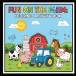 Fun On The Farm: Coloring And Activity Book: Delightful Early Learning. Fixed Price $16.02.