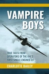 Vampire Boys: True Tales From Operators Of The Raf's First Single-engined Jet. Fixed Price $8.56.